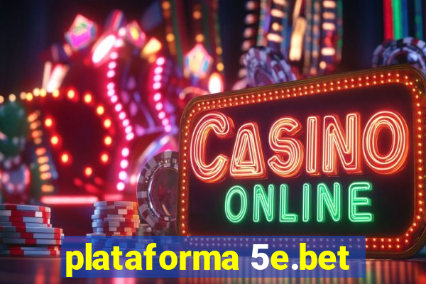 plataforma 5e.bet